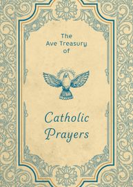 Cover for The Ave Treasury of Catholic Prayers