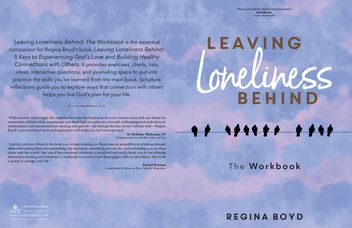 Full book cover of Leaving Loneliness Behind: The Workbook by Regina Boyd