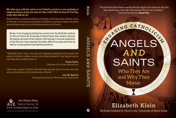 Image of full book cover of Angels and Saints: Who They Are and Why They Matter by Elizabeth Klein and McGrath Institute for Church Life