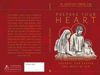 Full book cover of Prepare Your Heart: A Guided Advent Journal for Prayer and Meditation by Fr. Agustino Torres, CFR, and illustrated by Valerie Delgado